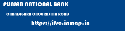 PUNJAB NATIONAL BANK  CHANDIGARH CHOURASTHA ROAD    ifsc code